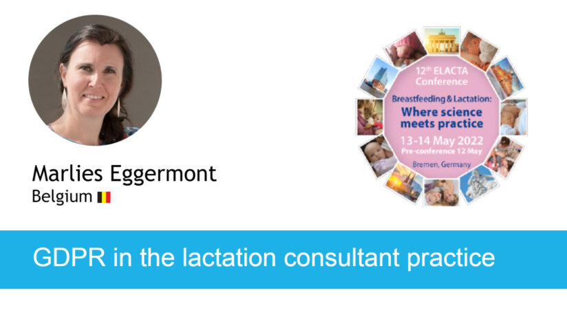 ELACTA Marlies Eggermont, BELGIUM (ONLINE) GDPR in the lactation consultant practice
